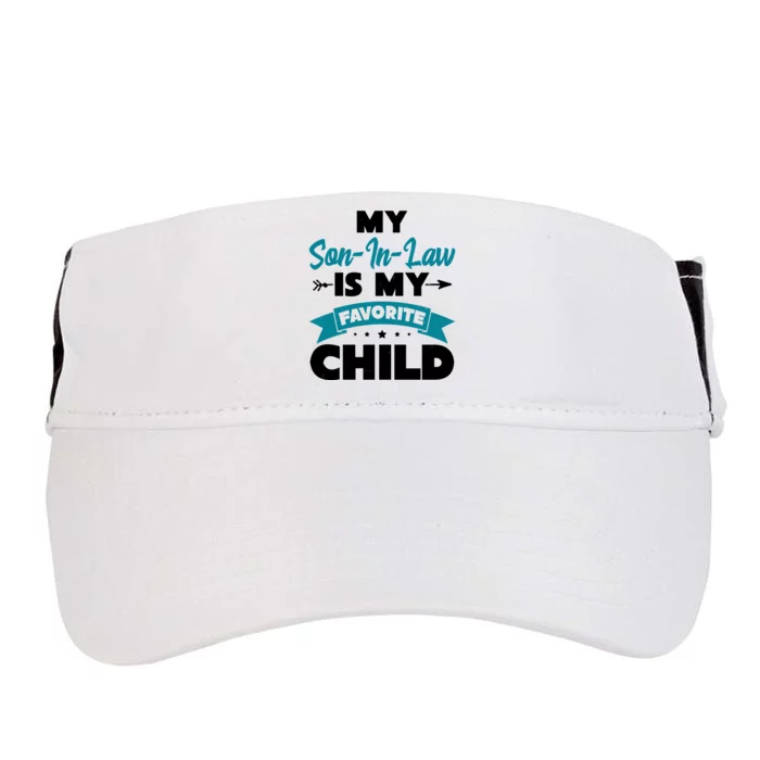 My Son In Law Is My Favorite Child Funny Gift Adult Drive Performance Visor