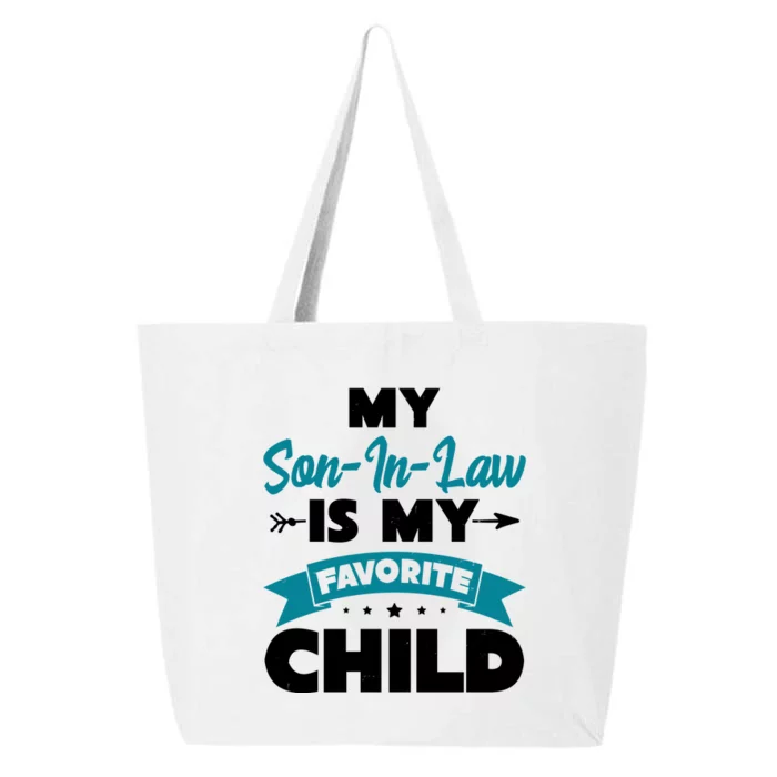 My Son In Law Is My Favorite Child Funny Gift 25L Jumbo Tote