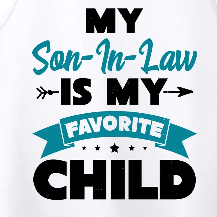 My Son In Law Is My Favorite Child Funny Gift Performance Tank