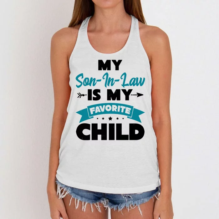 My Son In Law Is My Favorite Child Funny Gift Women's Knotted Racerback Tank