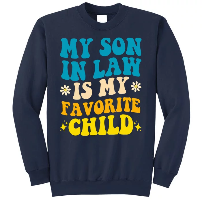 My Son In Law Is My Favorite Child Sweatshirt