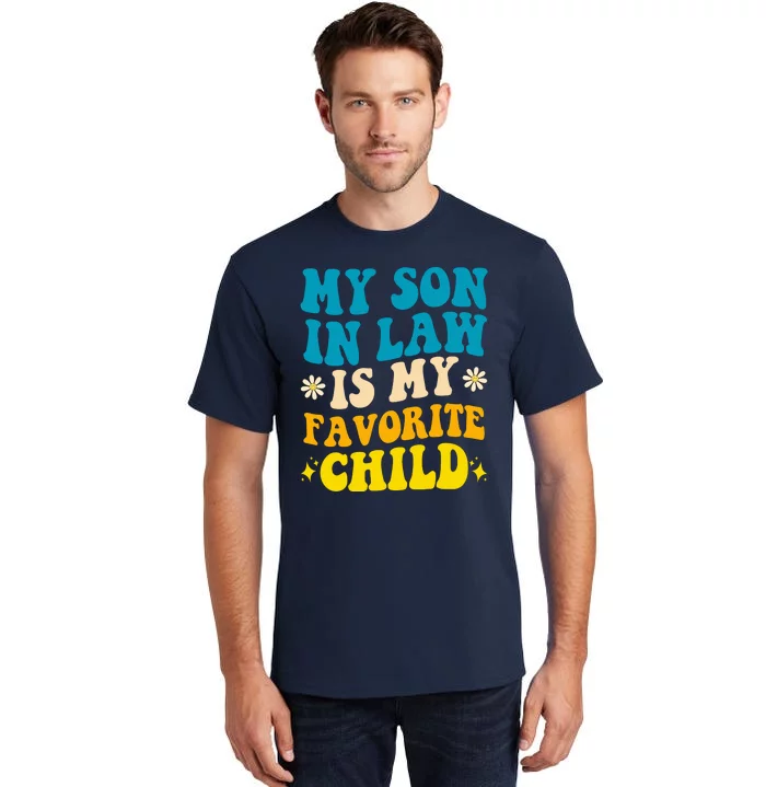 My Son In Law Is My Favorite Child Tall T-Shirt