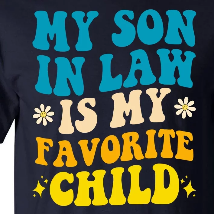 My Son In Law Is My Favorite Child Tall T-Shirt