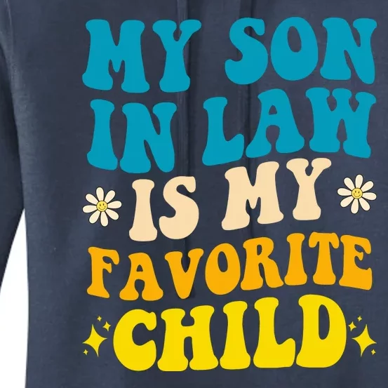 My Son In Law Is My Favorite Child Women's Pullover Hoodie