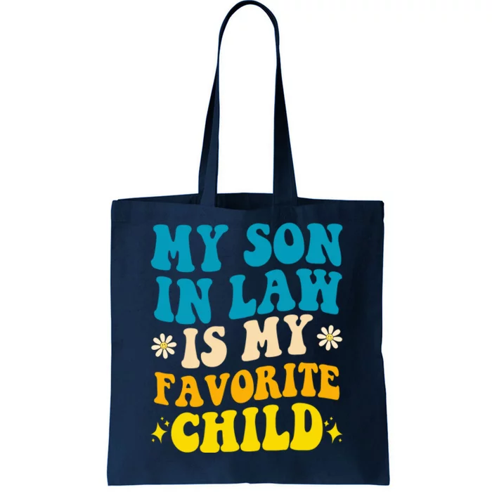 My Son In Law Is My Favorite Child Tote Bag