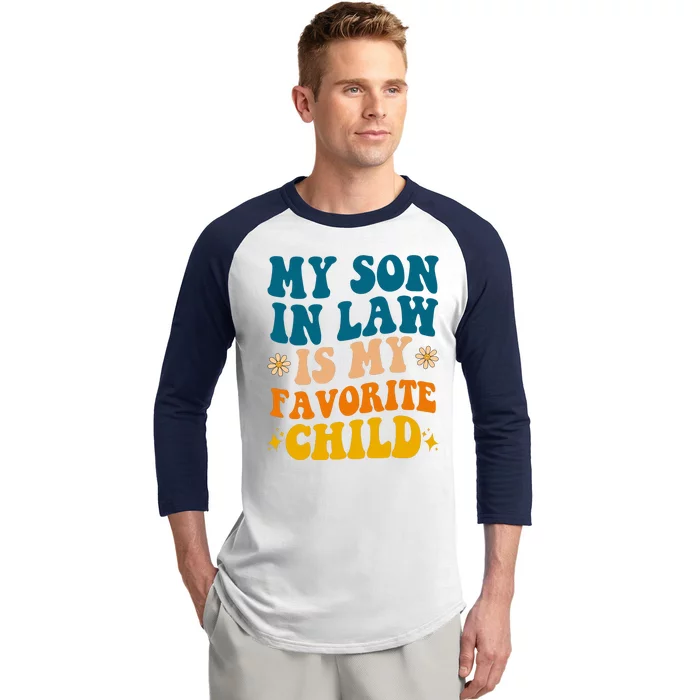 My Son In Law Is My Favorite Child Baseball Sleeve Shirt