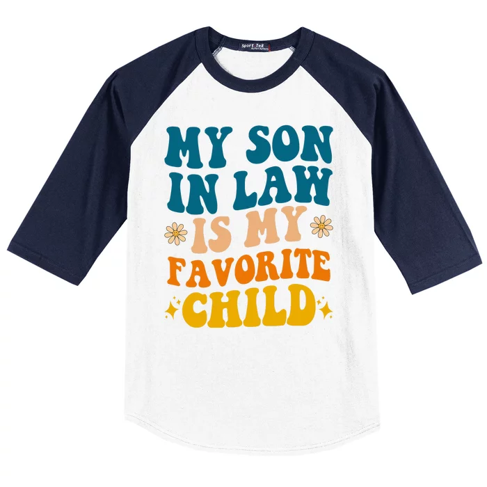 My Son In Law Is My Favorite Child Baseball Sleeve Shirt