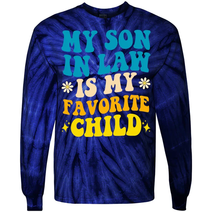 My Son In Law Is My Favorite Child Tie-Dye Long Sleeve Shirt