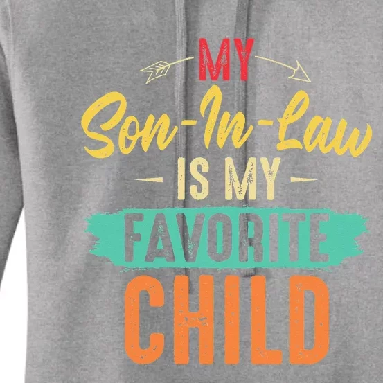 My Son In Law Is My Favorite Child Funny Family Matching Women's Pullover Hoodie