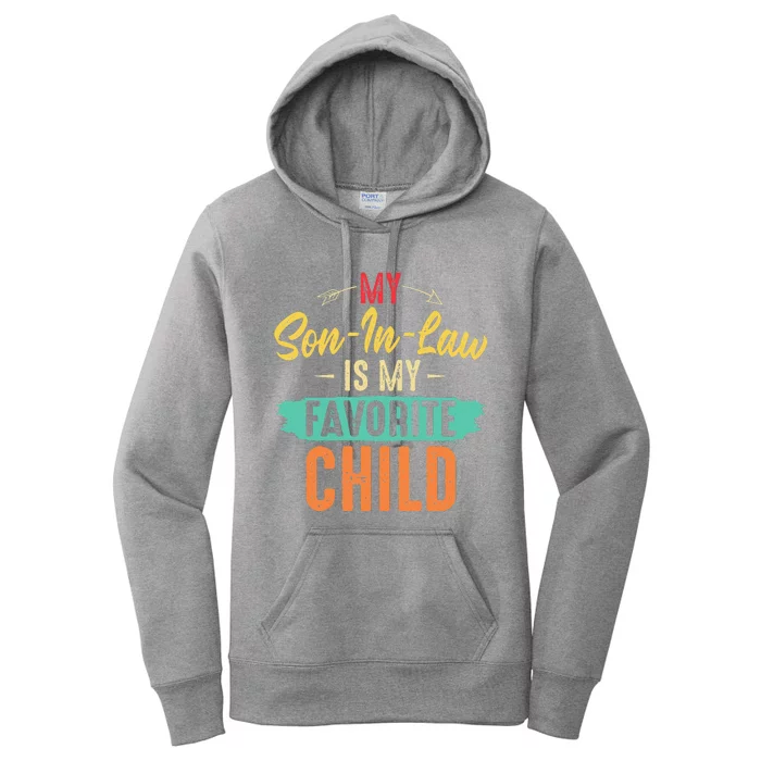 My Son In Law Is My Favorite Child Funny Family Matching Women's Pullover Hoodie