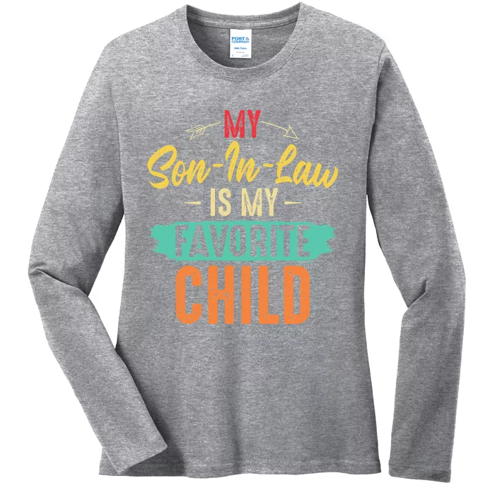 My Son In Law Is My Favorite Child Funny Family Matching Ladies Long Sleeve Shirt