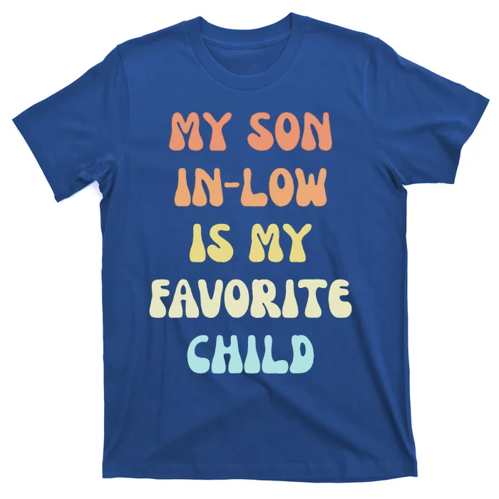 My Son In Law Is My Favorite Child T-Shirt