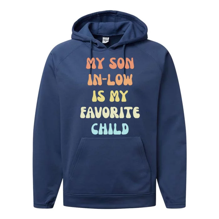 My Son In Law Is My Favorite Child Performance Fleece Hoodie