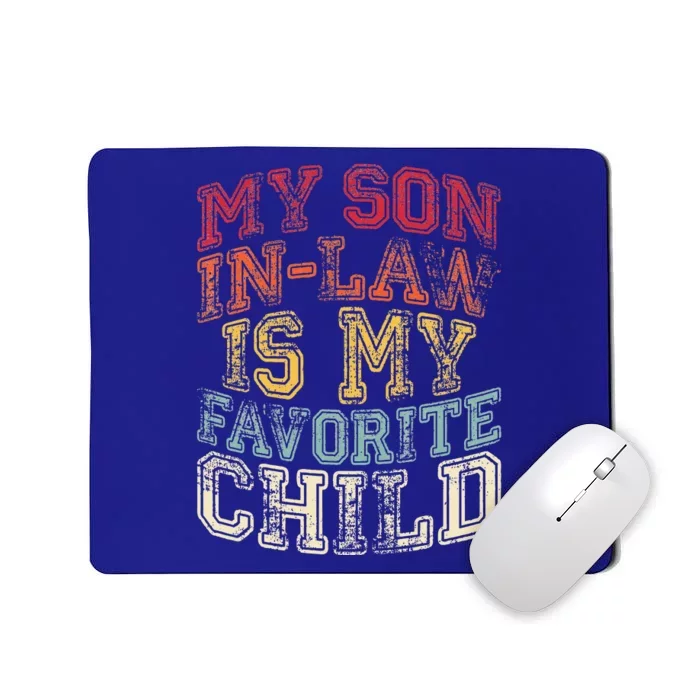 My Son In Law Is My Favorite Child Funny Family Matching Mousepad