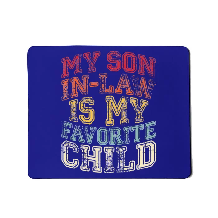 My Son In Law Is My Favorite Child Funny Family Matching Mousepad