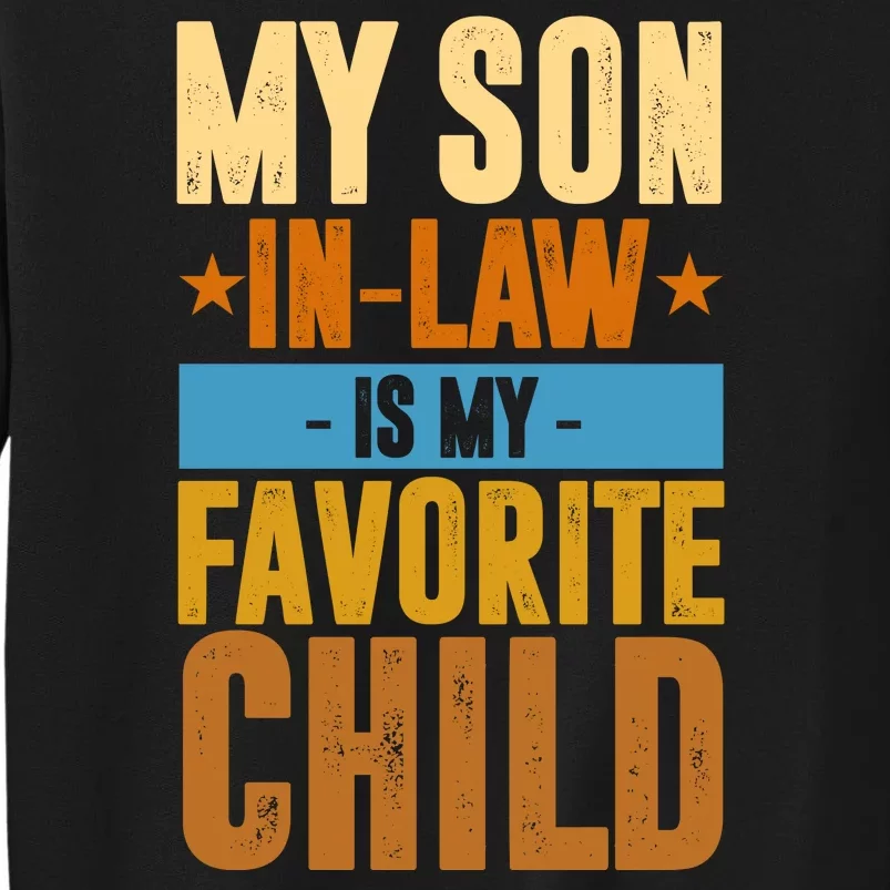 My Son In Law Is My Favorite Child Funny Mothers Day Sweatshirt