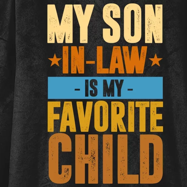 My Son In Law Is My Favorite Child Funny Mothers Day Hooded Wearable Blanket