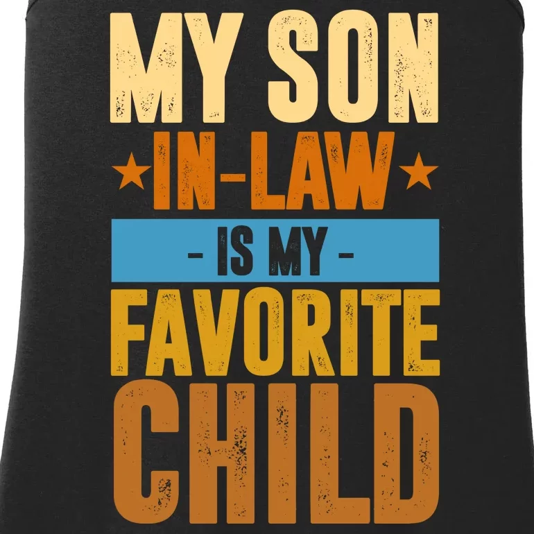 My Son In Law Is My Favorite Child Funny Mothers Day Ladies Essential Tank