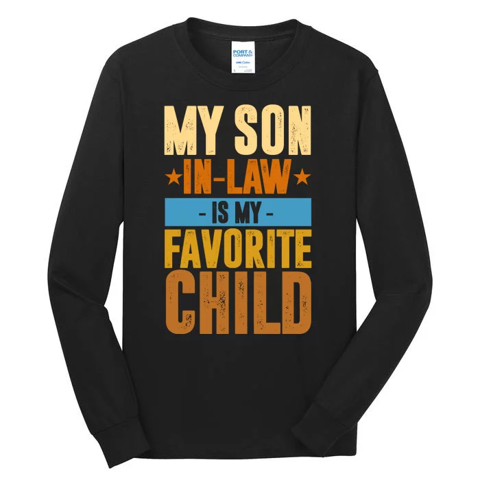 My Son In Law Is My Favorite Child Funny Mothers Day Tall Long Sleeve T-Shirt