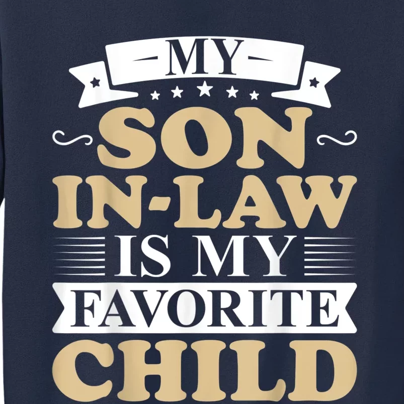 My Son In Law Is My Favorite Child Funny Family Matching Sweatshirt