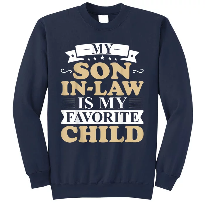 My Son In Law Is My Favorite Child Funny Family Matching Sweatshirt