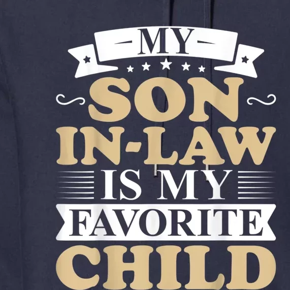 My Son In Law Is My Favorite Child Funny Family Matching Premium Hoodie