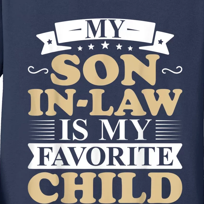 My Son In Law Is My Favorite Child Funny Family Matching Kids Long Sleeve Shirt