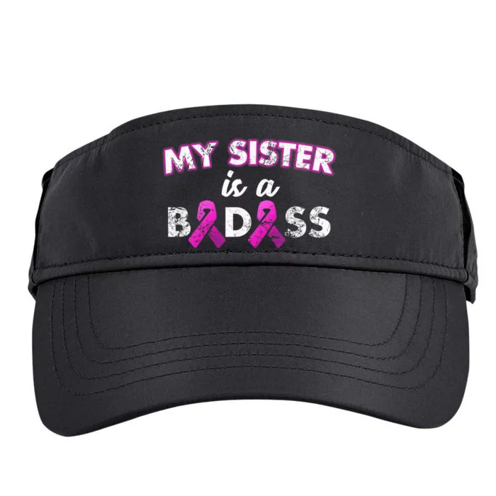 My Sister is a Badass Breast Cancer Shirt Adult Drive Performance Visor