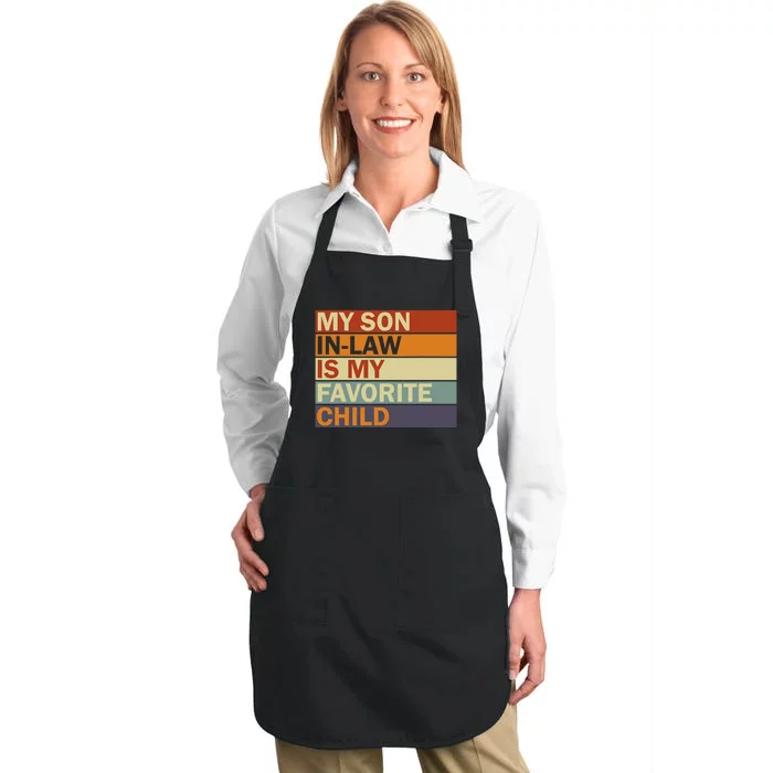 My Son In Law Is My Favorite Child Family Humor Dad Mom Full-Length Apron With Pocket