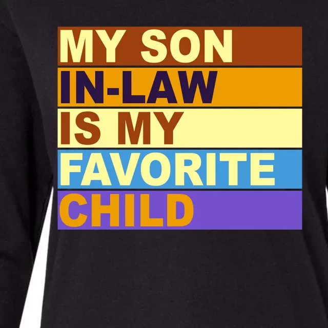 My Son In Law Is My Favorite Child Funny Family Matching Womens Cotton Relaxed Long Sleeve T-Shirt