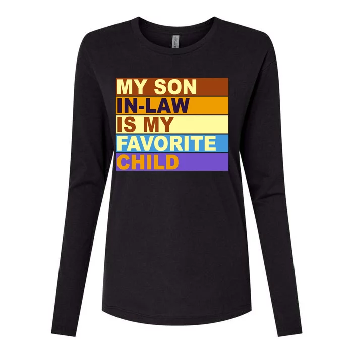 My Son In Law Is My Favorite Child Funny Family Matching Womens Cotton Relaxed Long Sleeve T-Shirt