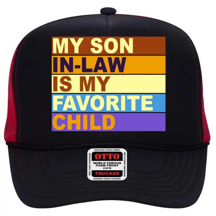 My Son In Law Is My Favorite Child Funny Family Matching High Crown Mesh Trucker Hat