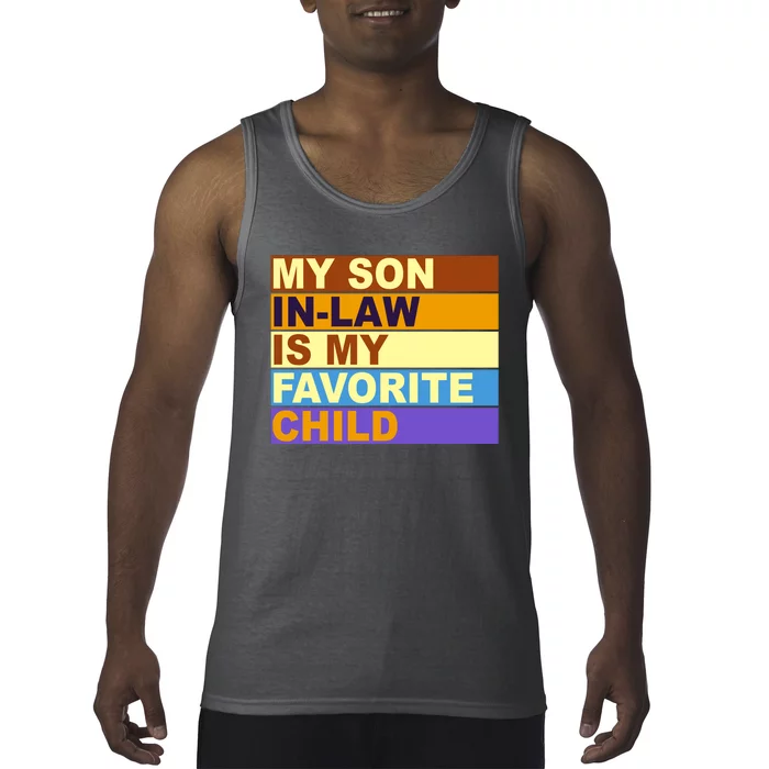 My Son In Law Is My Favorite Child Funny Family Matching Tank Top