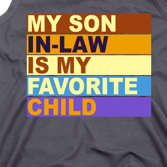 My Son In Law Is My Favorite Child Funny Family Matching Tank Top