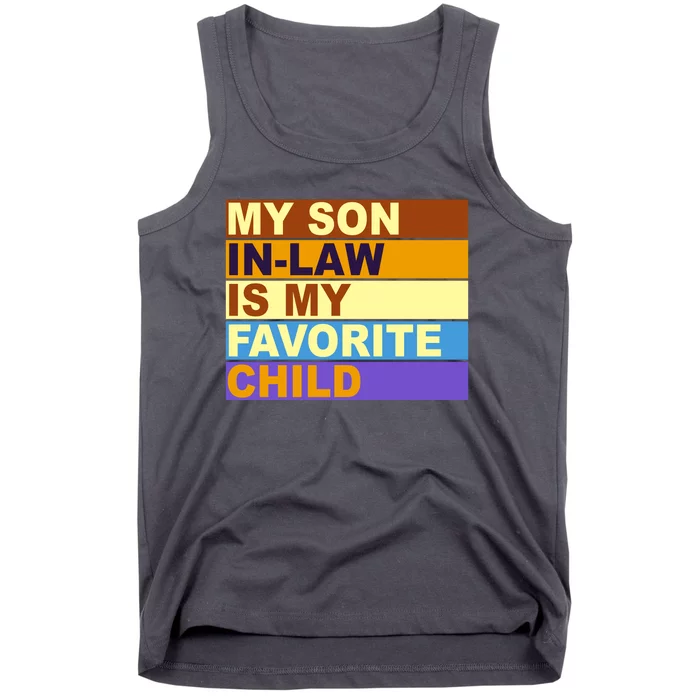 My Son In Law Is My Favorite Child Funny Family Matching Tank Top