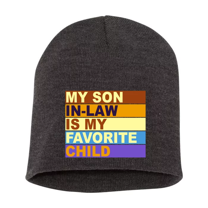 My Son In Law Is My Favorite Child Funny Family Matching Short Acrylic Beanie