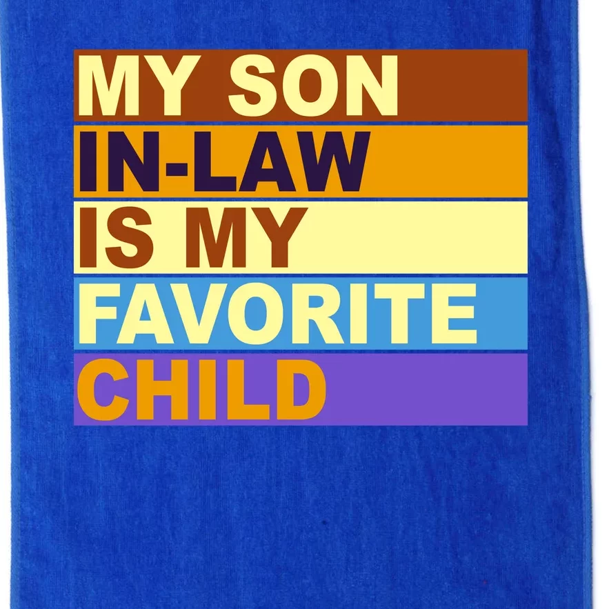 My Son In Law Is My Favorite Child Funny Family Matching Platinum Collection Golf Towel