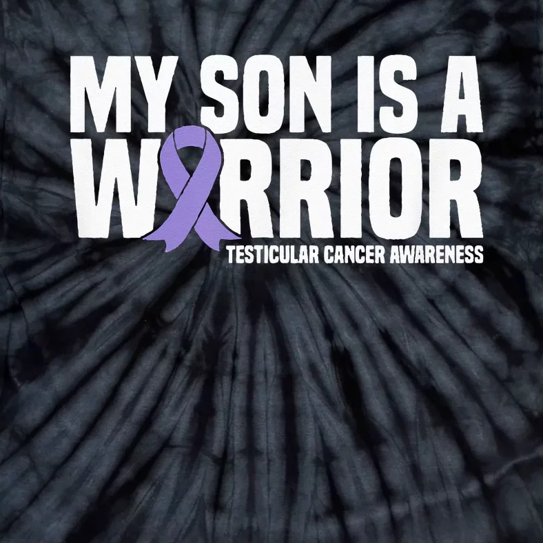 My Son Is A Warrior Testicular Cancer Awareness Tie-Dye T-Shirt