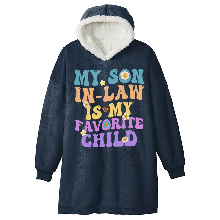 My Son In Law Is My Favorite Child Funny Family Humor Groovy Hooded Wearable Blanket