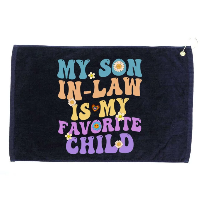 My Son In Law Is My Favorite Child Funny Family Humor Groovy Grommeted Golf Towel