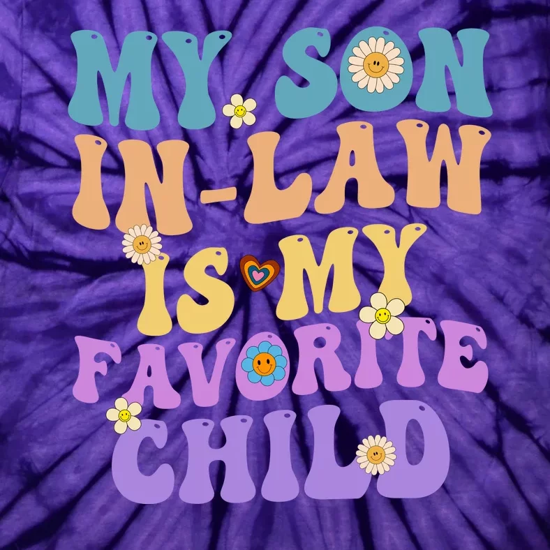 My Son In Law Is My Favorite Child Funny Family Humor Groovy Tie-Dye T-Shirt