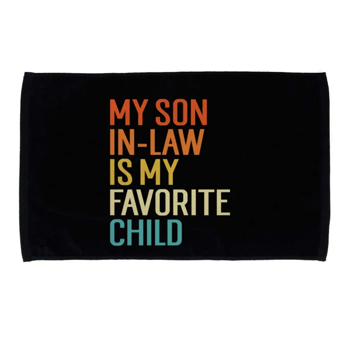 My Son In Law Is My Favorite Funny Family Humor Retro Funny Gift Microfiber Hand Towel