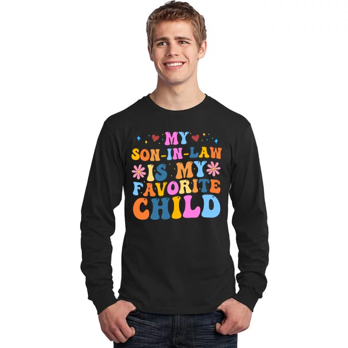 My Son In Law Is My Favorite Child Funny Cute Mom Tall Long Sleeve T-Shirt