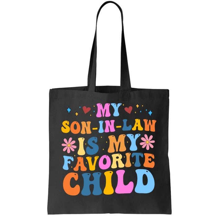 My Son In Law Is My Favorite Child Funny Cute Mom Tote Bag