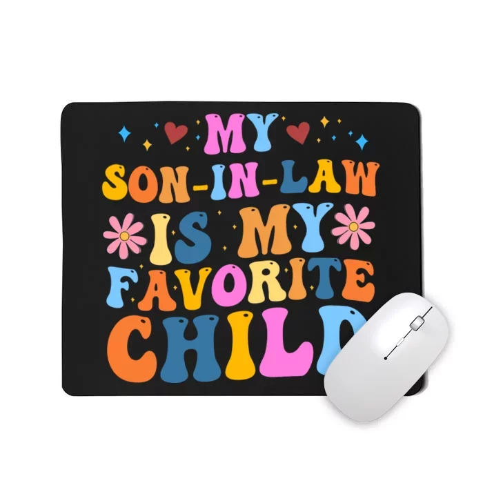 My Son In Law Is My Favorite Child Funny Cute Mom Mousepad