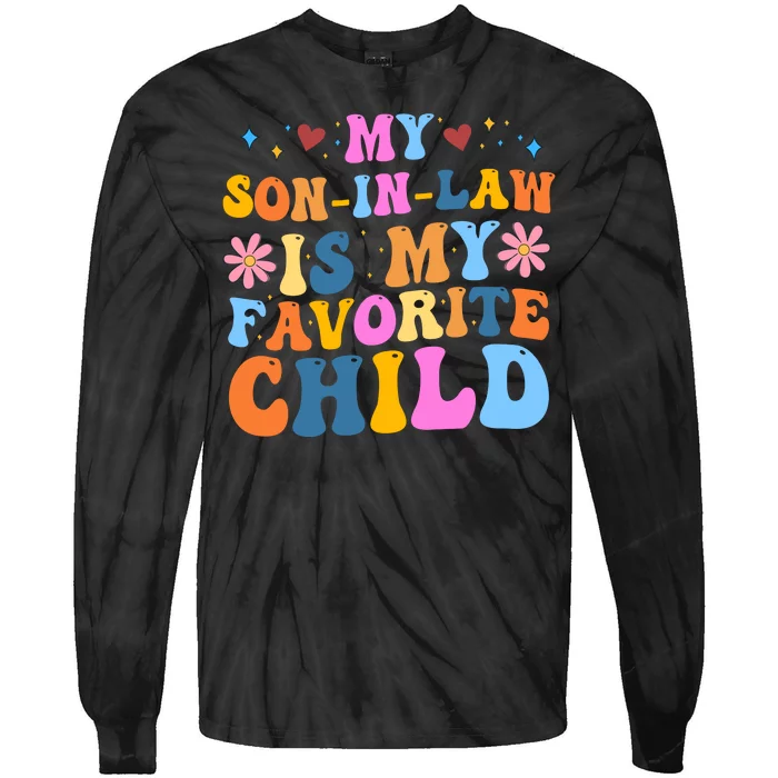 My Son In Law Is My Favorite Child Funny Cute Mom Tie-Dye Long Sleeve Shirt