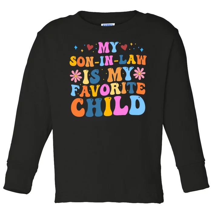 My Son In Law Is My Favorite Child Funny Cute Mom Toddler Long Sleeve Shirt