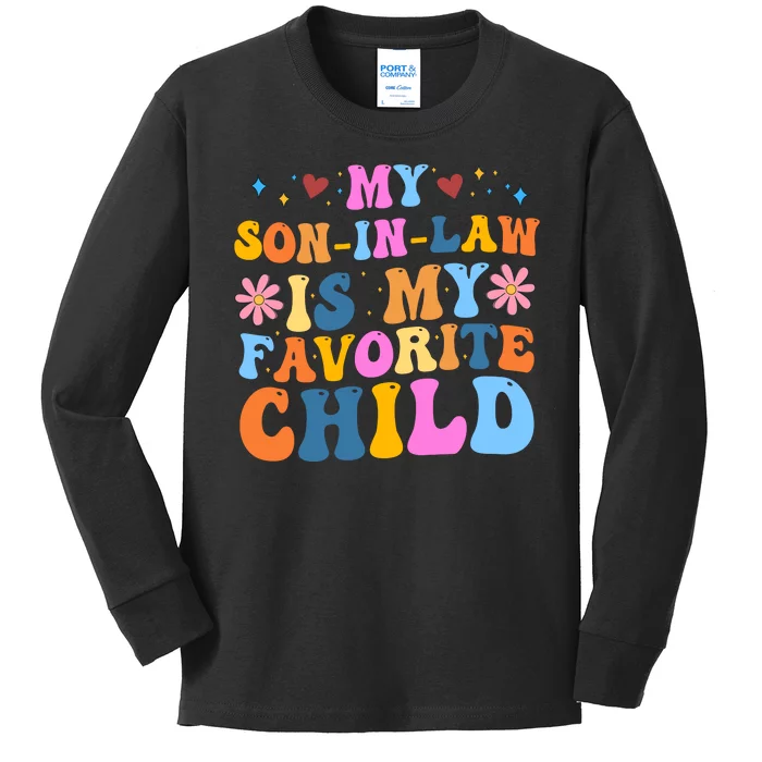 My Son In Law Is My Favorite Child Funny Cute Mom Kids Long Sleeve Shirt