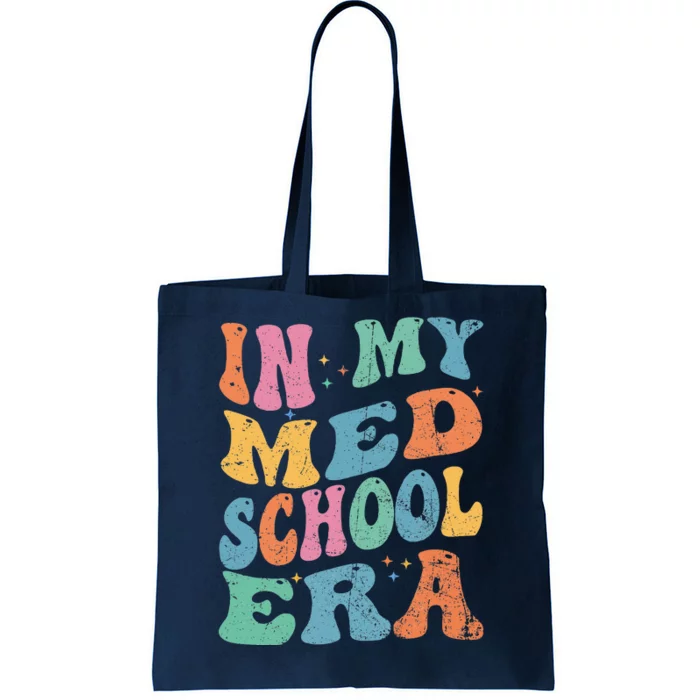 Medical School In My Med School Era Future Doctor Tote Bag