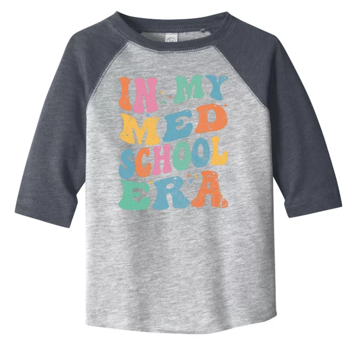 Medical School In My Med School Era Future Doctor Toddler Fine Jersey T-Shirt